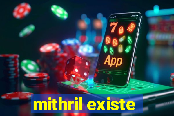 mithril existe