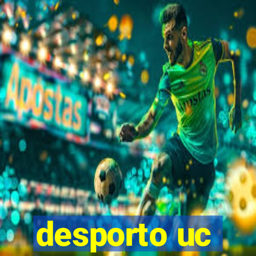 desporto uc