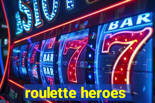 roulette heroes