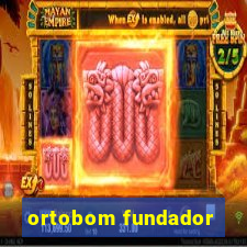 ortobom fundador