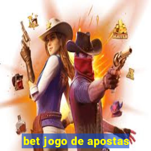 bet jogo de apostas