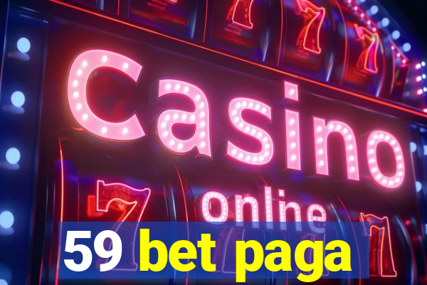 59 bet paga