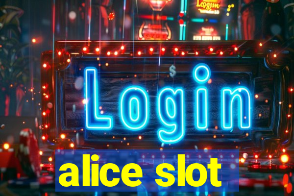 alice slot