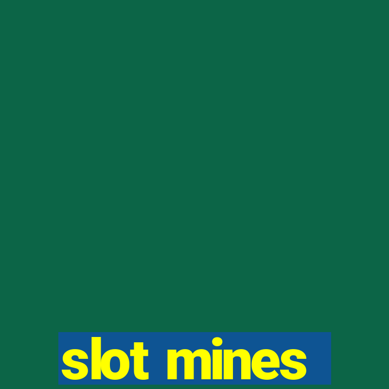 slot mines