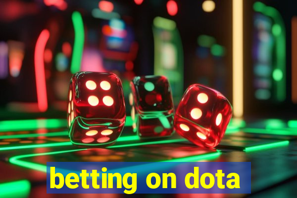 betting on dota