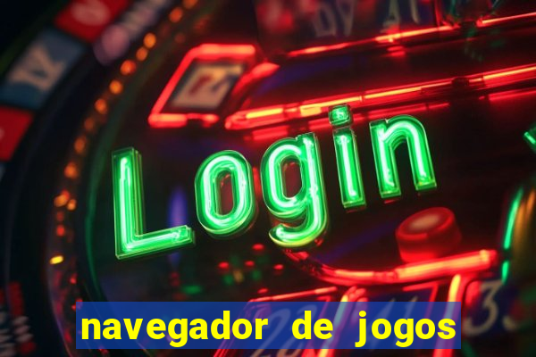 navegador de jogos para pc