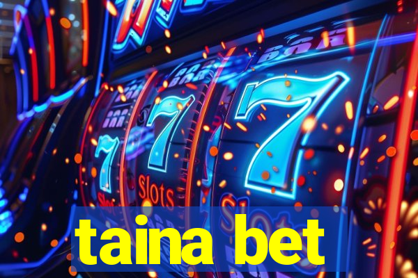 taina bet