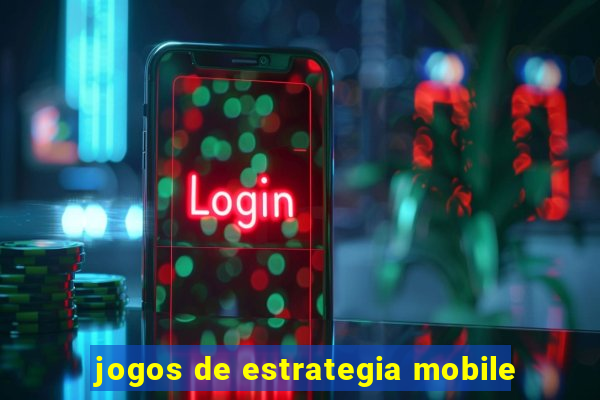 jogos de estrategia mobile