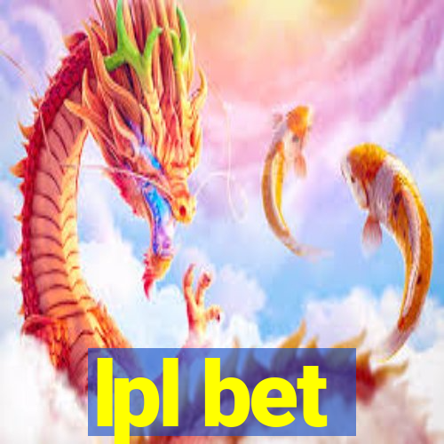 lpl bet