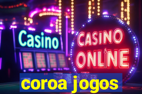 coroa jogos