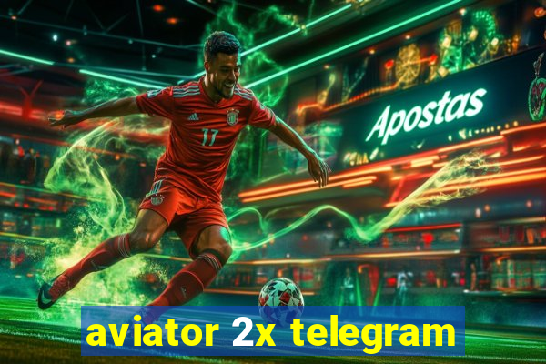 aviator 2x telegram