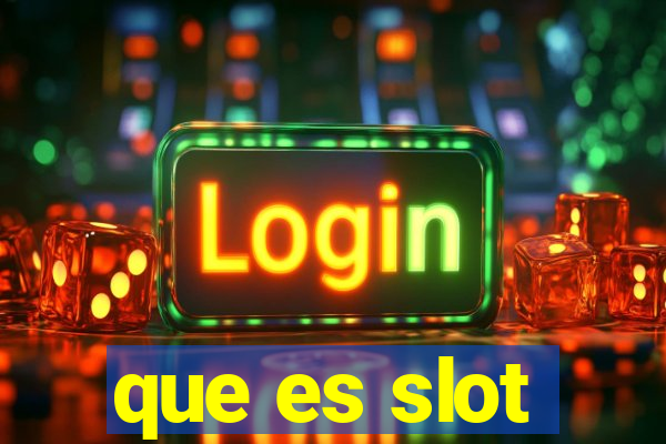 que es slot