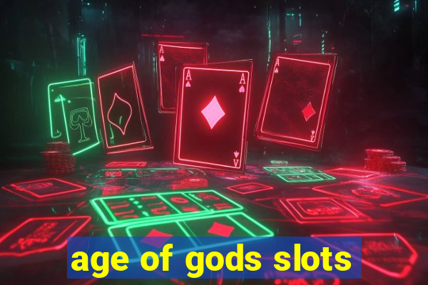 age of gods slots