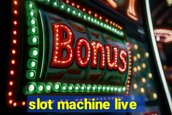 slot machine live