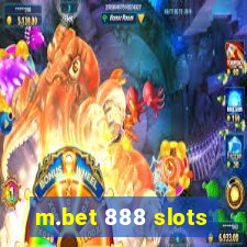 m.bet 888 slots