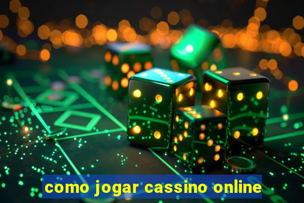 como jogar cassino online