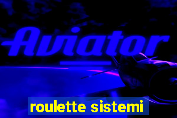 roulette sistemi