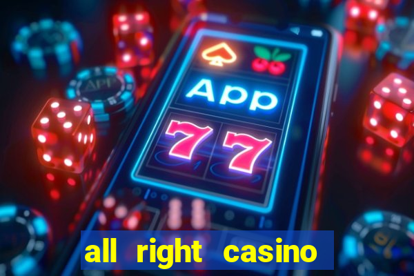 all right casino free spins