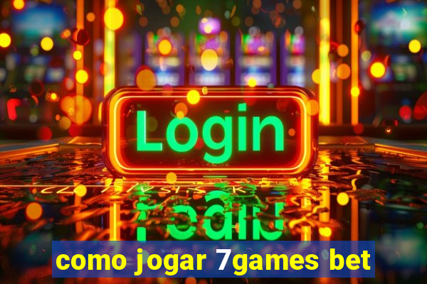 como jogar 7games bet