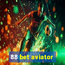 88 bet aviator