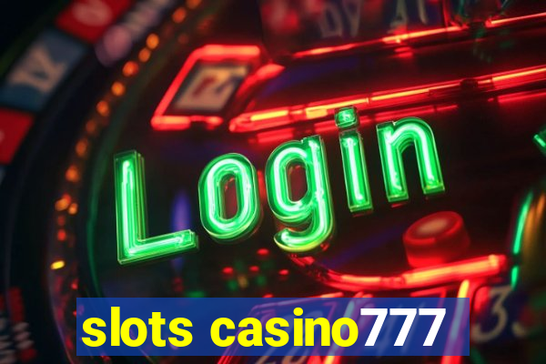 slots casino777