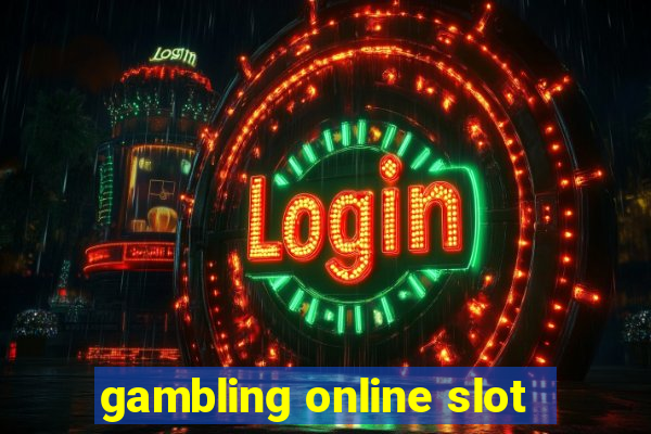 gambling online slot