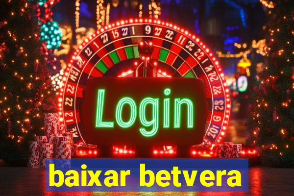 baixar betvera