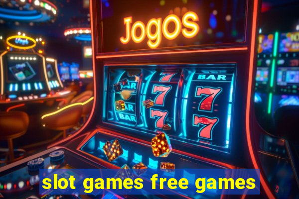 slot games free games