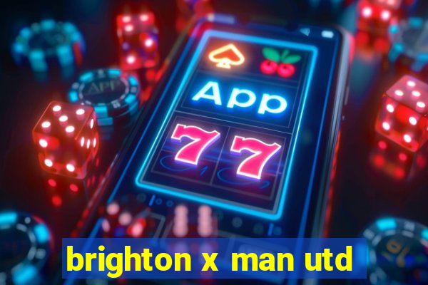 brighton x man utd