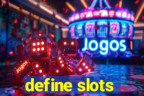 define slots