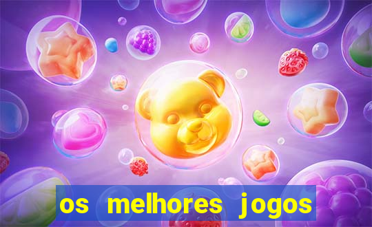 os melhores jogos de casino