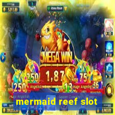 mermaid reef slot