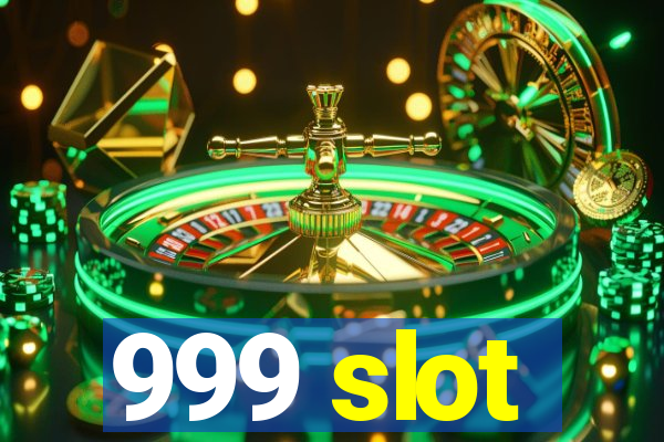 999 slot