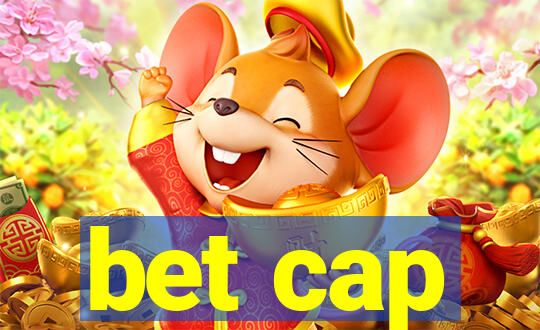 bet cap