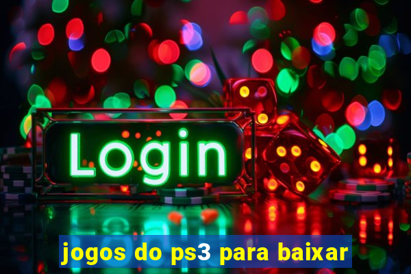 jogos do ps3 para baixar