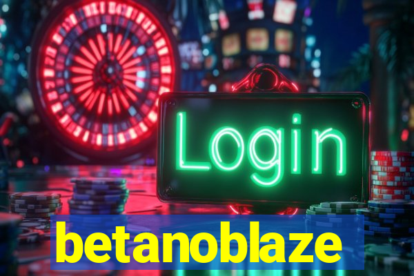 betanoblaze