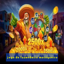 jogo do fazendeiro motoqueiro