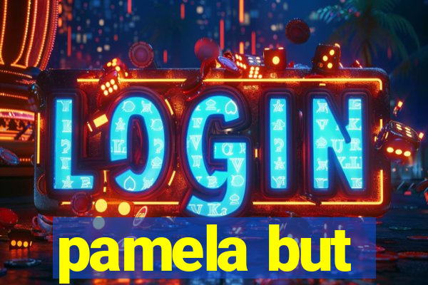 pamela but