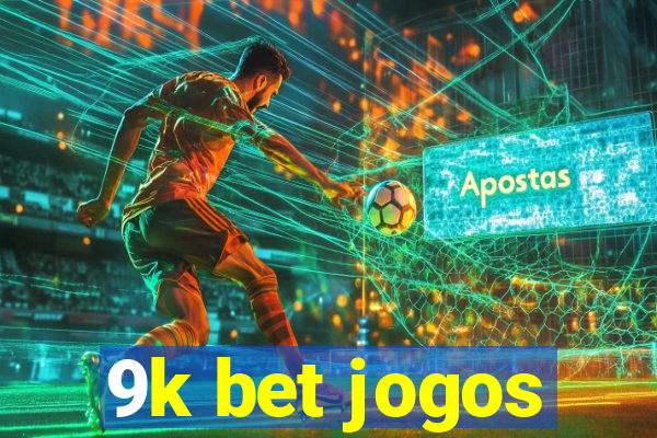 9k bet jogos