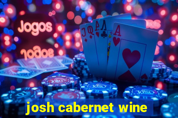 josh cabernet wine