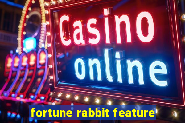 fortune rabbit feature