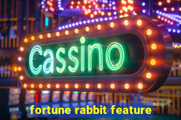 fortune rabbit feature