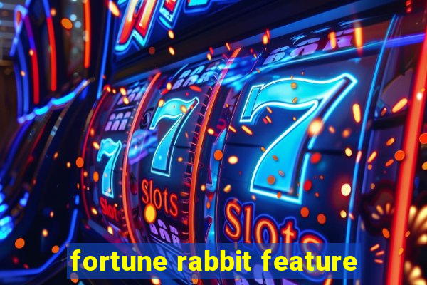 fortune rabbit feature