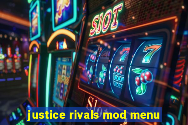 justice rivals mod menu