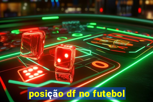 posição df no futebol