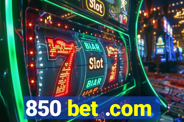 850 bet .com