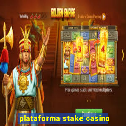 plataforma stake casino