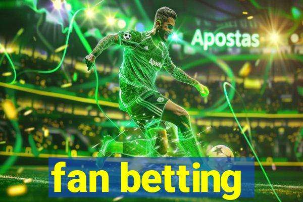 fan betting