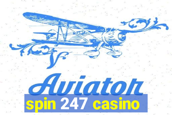 spin 247 casino