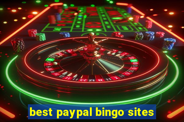 best paypal bingo sites